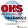 Registration and attendance at OH&S Virtual Event 2010 are free of charge. 