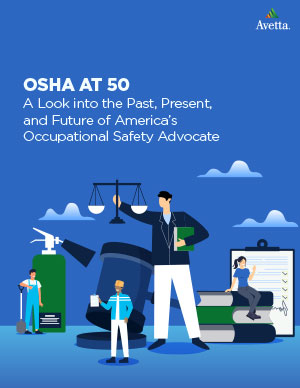 OSHA at 50: A Look into the Past, Present and Future of America’s Safety Advocate
