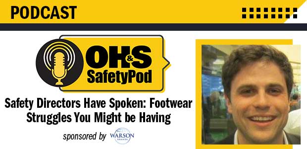 Safety Directors Have Spoken: Footwear Struggles You Might be Having